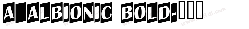a_Albionic Bold字体转换